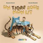 Couverture du livre « Un tigre sous mon lit » de Gwendal Blondelle et Benjamin Gerard aux éditions Bande A Part