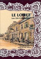 Couverture du livre « Le Loiret ; les 334 communes » de  aux éditions Delattre