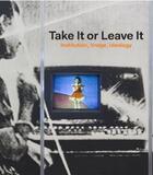 Couverture du livre « Take it or leave it » de Ellegood A. aux éditions Prestel