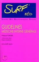 Couverture du livre « Surf med - guidelines medecine interne generale » de Furger P. Fumeaux T. aux éditions Medecine Et Hygiene
