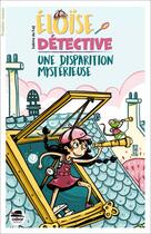 Couverture du livre « Éloïse détective, une disparition mystérieuse » de Sabine Du Fay aux éditions Oskar