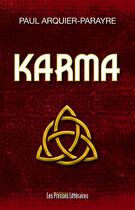 Couverture du livre « Karma » de Paul Arquier Parayre aux éditions Presses Litteraires