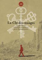 Couverture du livre « La clé des nuages : suivi de La clé des songes » de Come Martin et Felix 