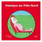 Couverture du livre « Panique au pôle nord » de Val aux éditions Lelyrion