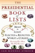 Couverture du livre « The Presidential Book of Lists » de Ian Randal Strock aux éditions Epagine