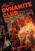 Couverture du livre « The Dynamite Club » de John Merriman aux éditions Houghton Mifflin Harcourt