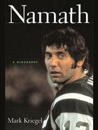 Couverture du livre « Namath: A Biography » de Kriegel Mark aux éditions Penguin Group Us