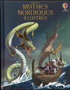 Couverture du livre « Mythes nordiques illustrés » de Alex Frith et Louie Stowell aux éditions Usborne