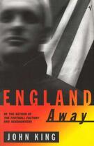 Couverture du livre « England Away » de John King aux éditions Random House Digital