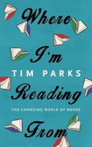 Couverture du livre « Where I'm Reading From » de Tim Parks aux éditions Random House Digital