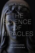 Couverture du livre « The Science of Miracles » de Nickell Joe aux éditions Prometheus Books