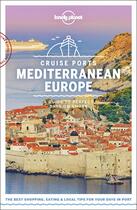 Couverture du livre « Cruise ports mediterranean Europe (édition 2019) » de Collectif Lonely Planet aux éditions Lonely Planet France