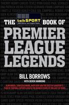 Couverture du livre « The talkSPORT Book of Premier League Legends » de Talksport Bill aux éditions Simon And Schuster Uk