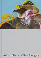 Couverture du livre « Adrian Ghenie : the hooligans » de Diquinzio Apsara aux éditions Dap Artbook