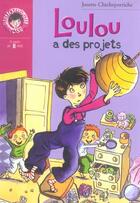 Couverture du livre « Loulou a des projets » de Chicheportiche J aux éditions Le Livre De Poche Jeunesse