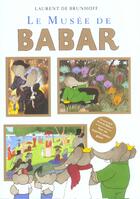 Couverture du livre « Le musée de Babar » de Laurent De Brunhoff aux éditions Hachette