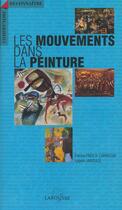 Couverture du livre « Comprendre Et Reconnaitre Les Mouvements Dans La Peinture » de Isabelle Marcade et Patricia Fride R Carassat aux éditions Larousse