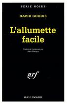 Couverture du livre « L'allumette facile » de David Goodis aux éditions Gallimard