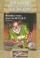 Couverture du livre « Défis fantastiques t.11 ; rendez-vous avec la M.O.R.T. » de Jackson/Considine aux éditions Gallimard-jeunesse