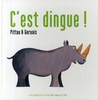 Couverture du livre « C'est dingue ! » de Francesco Pittau et Bernadette Gervais aux éditions Gallimard-jeunesse