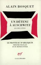 Couverture du livre « Un detenu a auschwitz - quatre scenes » de Alain Bosquet aux éditions Gallimard