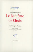 Couverture du livre « Le bapteme de clovis - (25 decembre 496 ?) » de Tessier Georges aux éditions Gallimard (patrimoine Numerise)