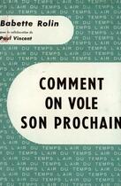 Couverture du livre « Comment on vole son prochain » de Babette Rolin aux éditions Gallimard (patrimoine Numerise)