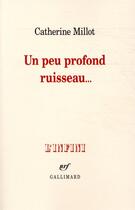 Couverture du livre « Un peu profond ruisseau... » de Catherine Millot aux éditions Gallimard