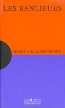 Couverture du livre « Les Banlieues » de Herve Viellard-Baro aux éditions Flammarion