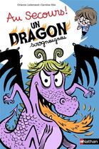 Couverture du livre « Au secours ! un dragon scrogneugneu » de Caroline Hue et Orianne Lallemand aux éditions Nathan