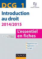 Couverture du livre « Dcg 1 ; introduction au droit ; 2014/2015 ; l'essentiel en fiches » de Jean-Francois Bocquillon et Martine Mariage aux éditions Dunod