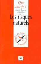 Couverture du livre « Risques naturels (les) » de Dagorne/Dars A./R. aux éditions Que Sais-je ?