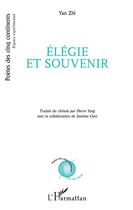 Couverture du livre « Élégie et souvenir » de Yang Zhi aux éditions L'harmattan