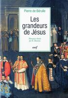 Couverture du livre « Les Grandeurs de Jésus » de Pierre De Berulle aux éditions Cerf