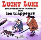 Couverture du livre « Lucky Luke - tout connaître en s'amusant T.3 ; les trappeurs » de Rene Goscinny et Morris aux éditions Dargaud