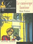 Couverture du livre « Le Camescope Fantome » de Alain Venisse aux éditions Magnard