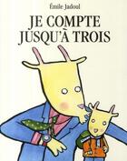 Couverture du livre « Je compte jusqu'à trois » de Emile Jadoul aux éditions Ecole Des Loisirs