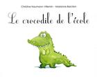 Couverture du livre « Le crocodile de l'école » de Marianne Barcilon et Christine Naumann-Villemin aux éditions Ecole Des Loisirs