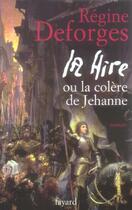 Couverture du livre « La Hire : ou La colère de Jehanne » de Regine Deforges aux éditions Fayard