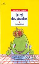 Couverture du livre « Le roi des piranhas » de Yves-Marie Clement aux éditions Hatier