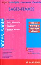 Couverture du livre « Sujets et corriges ; concours d'entree sages-femmes ; 3e edition » de Gassier et Magere aux éditions Elsevier-masson