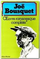 Couverture du livre « Oeuvre romanesque complète t.1 » de Joe Bousquet aux éditions Albin Michel