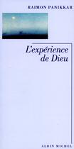 Couverture du livre « L'experience de dieu » de Panikkar-R aux éditions Albin Michel