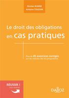 Couverture du livre « Le droit des obligations en cas pratiques » de Nicolas Jeanne et Antoine Touzain aux éditions Dalloz