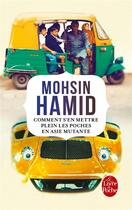 Couverture du livre « Comment s'en mettre plein les poches en Asie mutante » de Mohsin Hamid aux éditions Le Livre De Poche