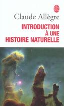 Couverture du livre « Introduction a une histoire naturelle » de Allegre-C aux éditions Le Livre De Poche