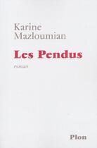 Couverture du livre « Les Pendus » de Mazloumian Karine aux éditions Plon