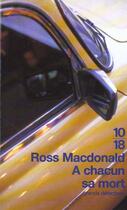 Couverture du livre « A Chacun Sa Mort » de Ross Macdonald aux éditions 10/18