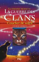 Couverture du livre « La guerre des clans - cycle 2 ; la dernière prophétie Tome 6 : coucher de soleil » de Erin Hunter aux éditions Pocket Jeunesse