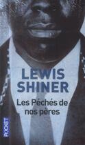 Couverture du livre « Les péchés de nos pères » de Lewis Shiner aux éditions Pocket